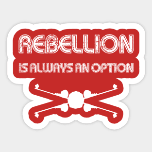 Rebellion is Always an Option Sticker